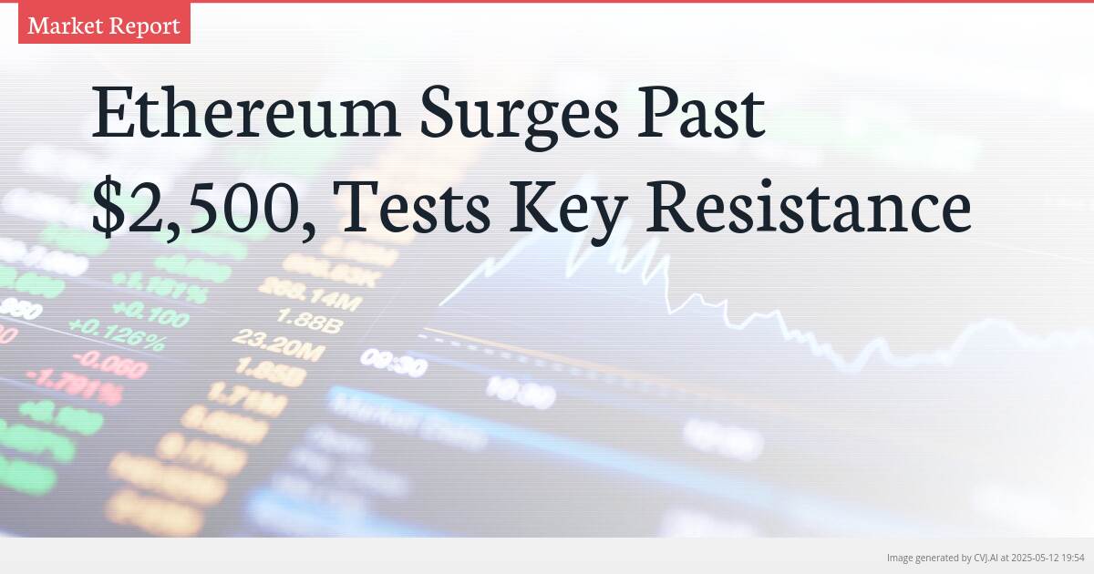 Ethereum Surges Past $2,500, Tests Key Resistance