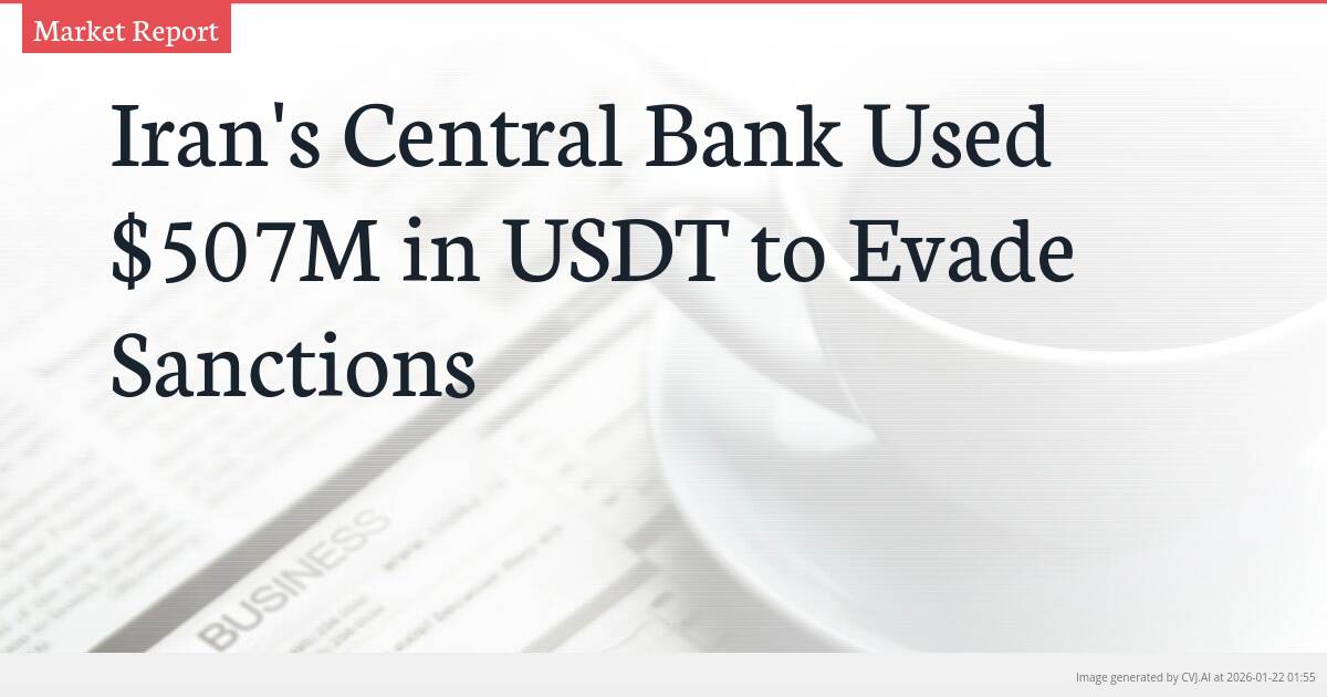 Iran’s Central Bank Used $507M in USDT to Evade Sanctions