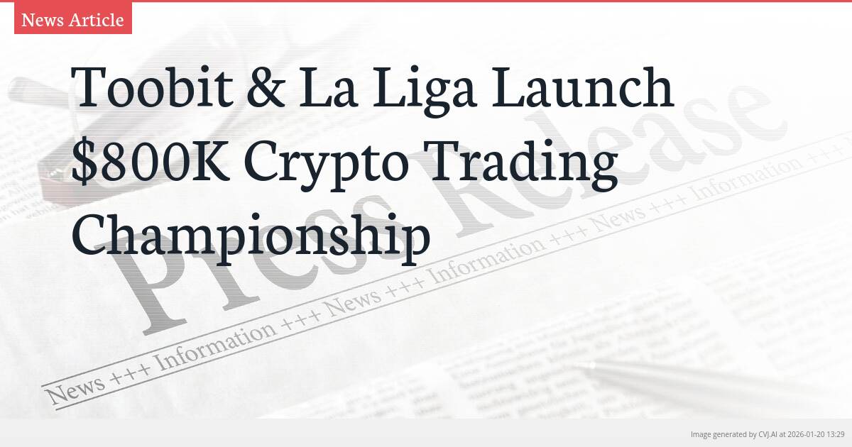Toobit & La Liga Launch $800K Crypto Trading Championship