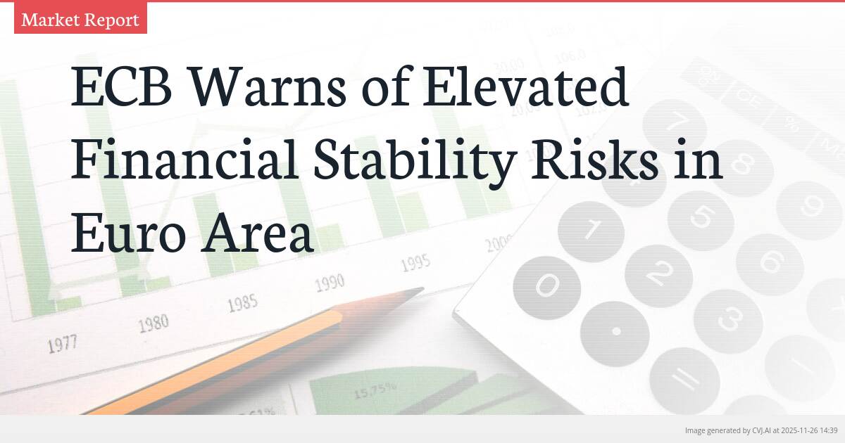 ECB Warns of Elevated Financial Stability Risks in Euro Area