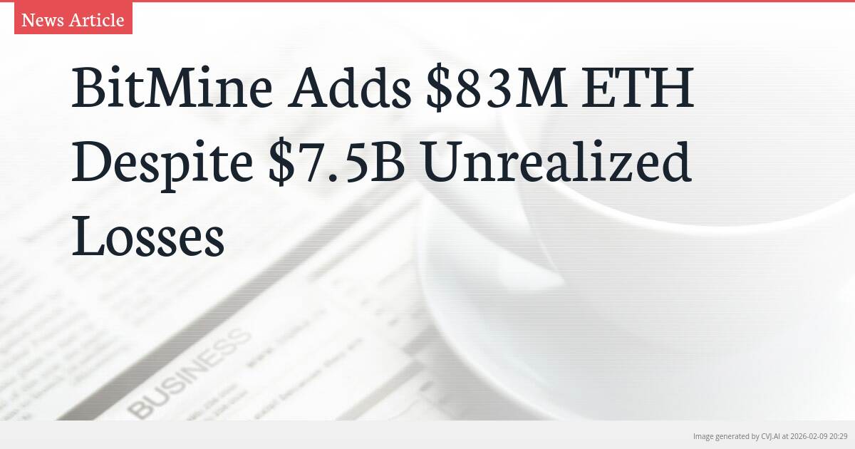 BitMine Adds $83M ETH Despite $7.5B Unrealized Losses