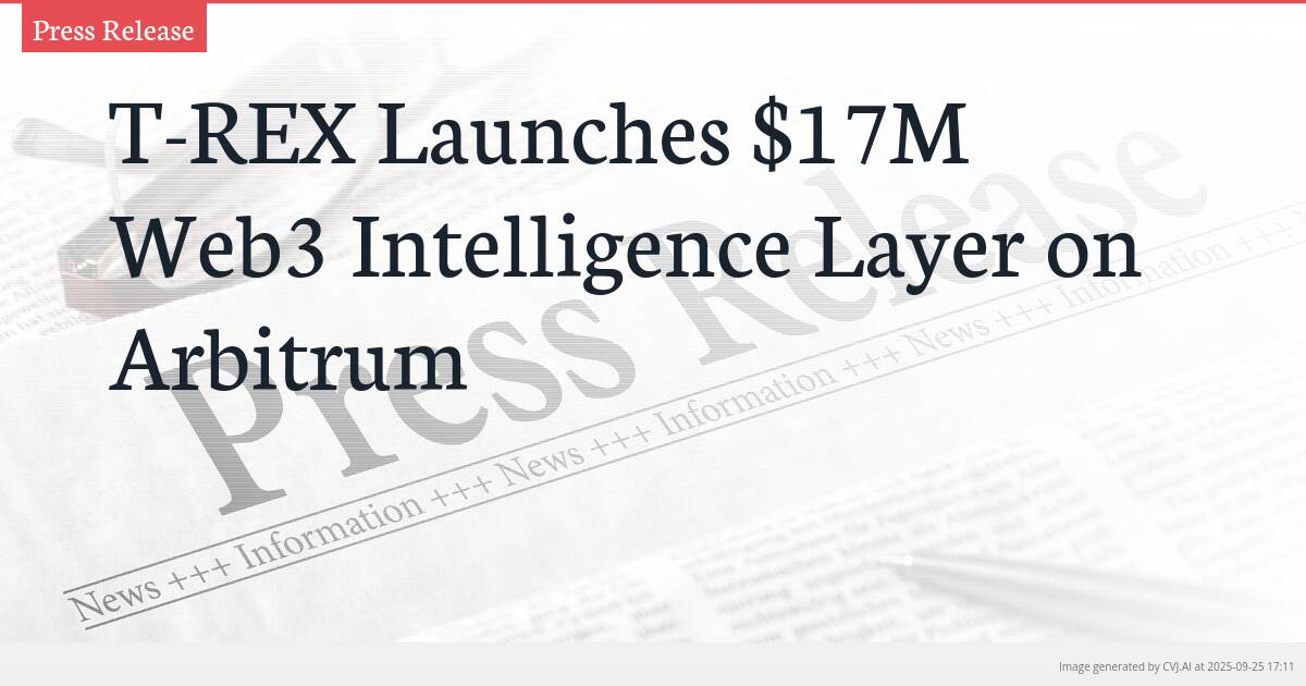 T-REX Launches $17M Web3 Intelligence Layer on Arbitrum