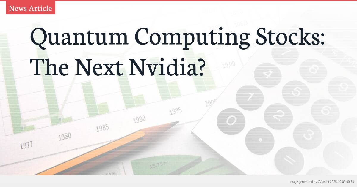 Quantum Computing Stocks: The Next Nvidia?