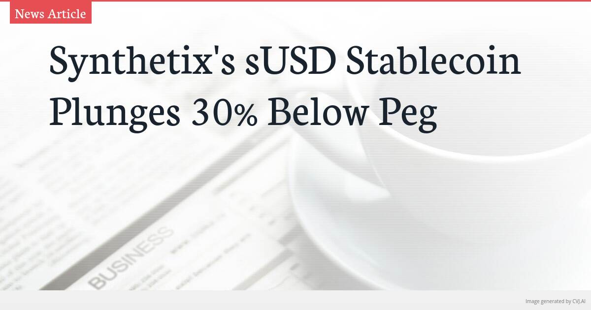 Synthetix’s sUSD Stablecoin Plunges 30% Below Peg