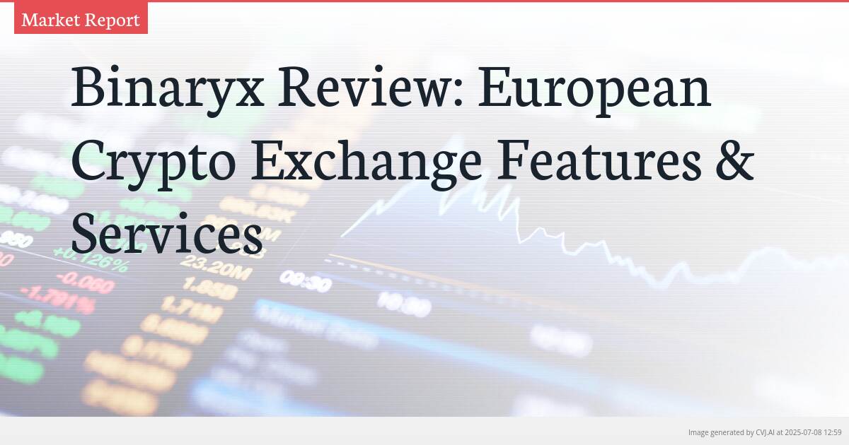 Binaryx Review: European Crypto Exchange Features & Services