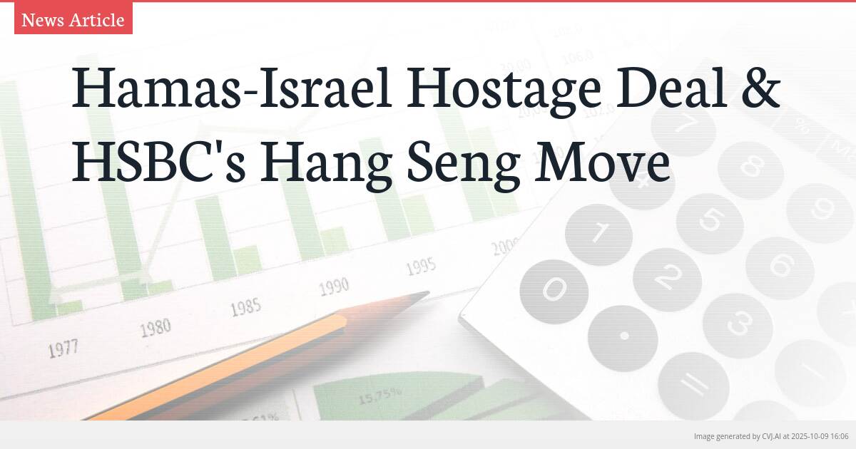 Hamas-Israel Hostage Deal & HSBC’s Hang Seng Move