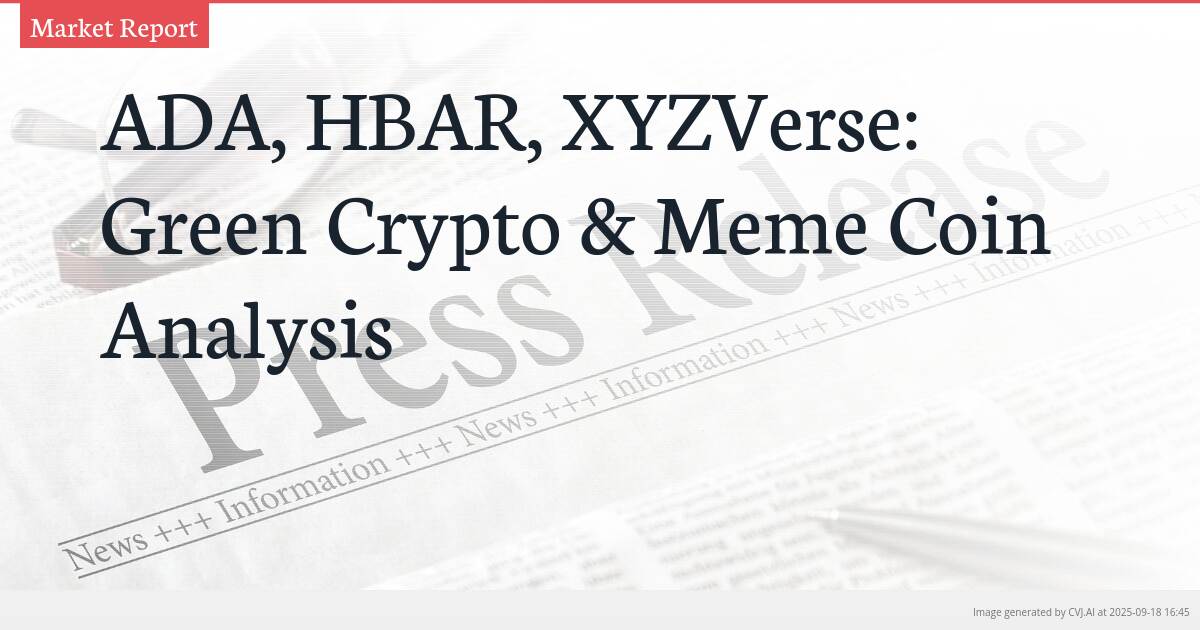 ADA, HBAR, XYZVerse: Green Crypto & Meme Coin Analysis
