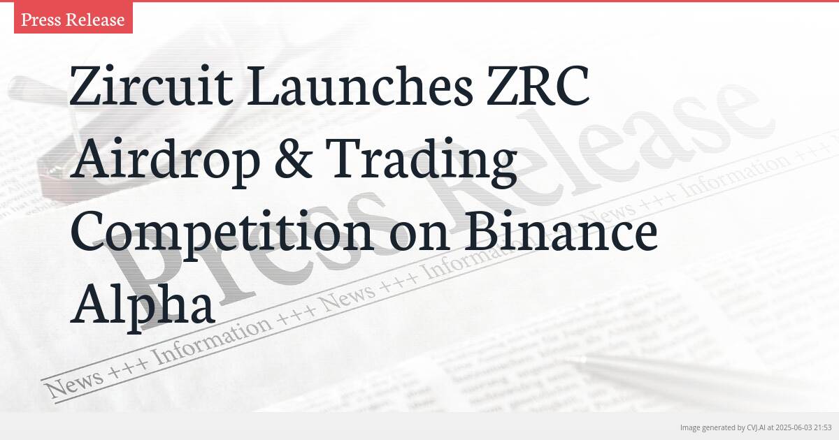 Zircuit Launches ZRC Airdrop & Trading Competition on Binance Alpha