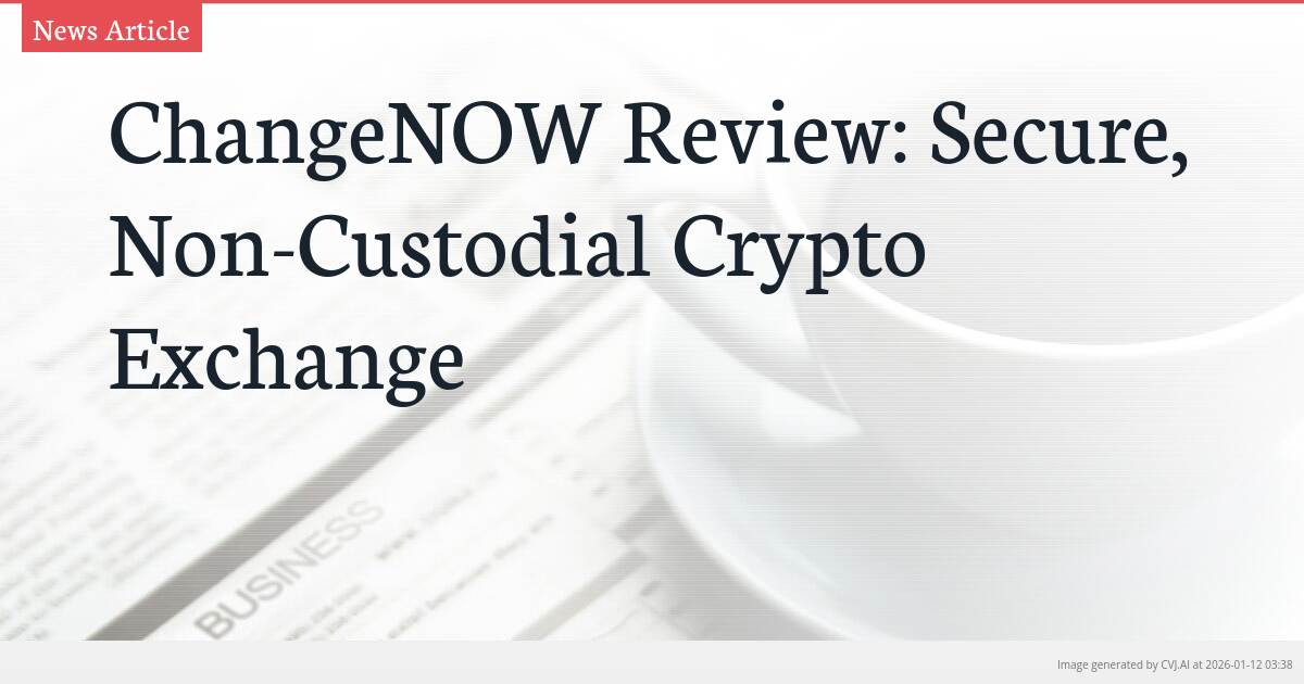 ChangeNOW Review: Secure, Non-Custodial Crypto Exchange