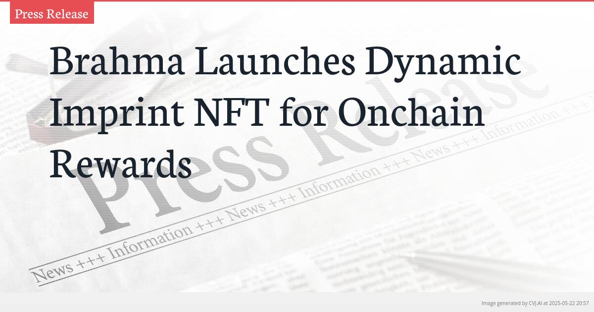 Brahma Launches Dynamic Imprint NFT for Onchain Rewards