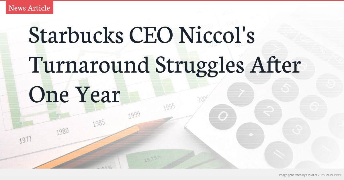 Starbucks CEO Niccol’s Turnaround Struggles After One Year