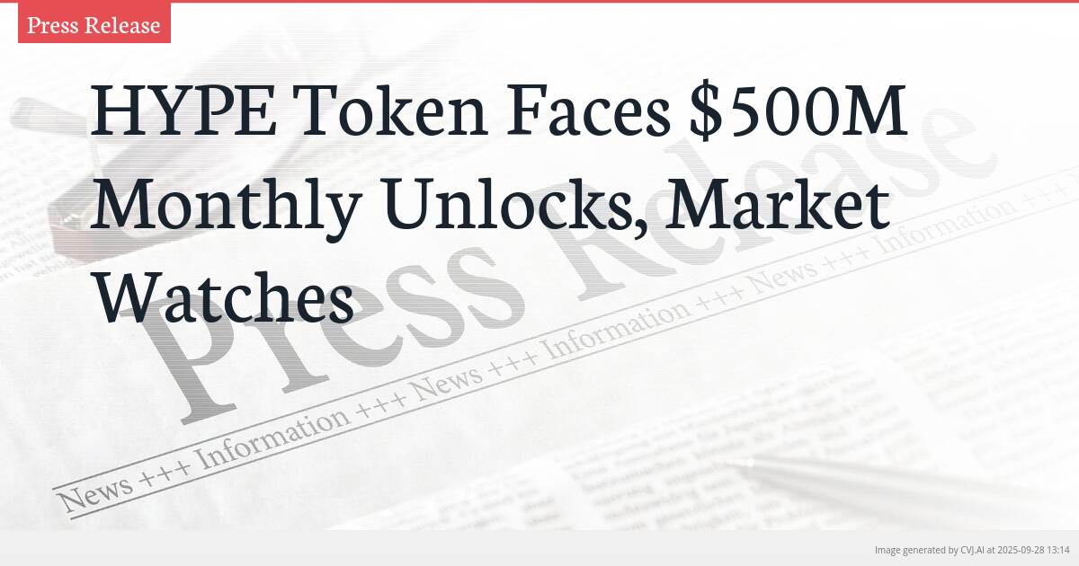HYPE Token Faces $500M Monthly Unlocks, Market Watches