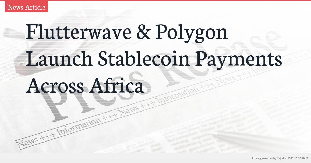 Flutterwave & Polygon Launch Stablecoin Payments Across Africa