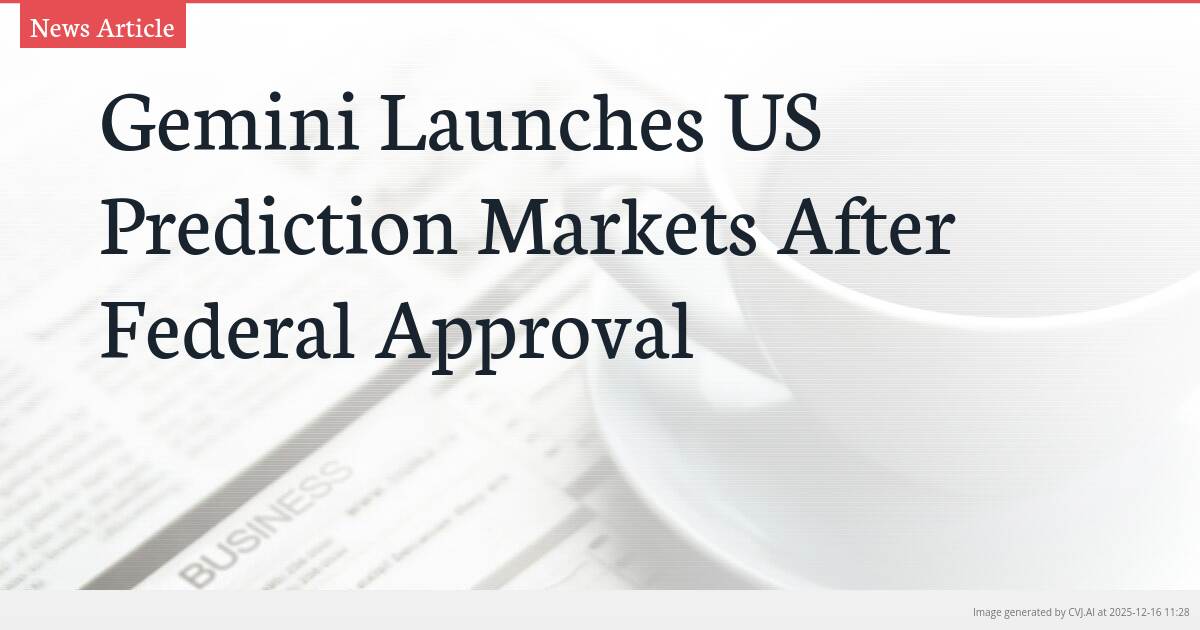 Gemini Launches US Prediction Markets After Federal Approval