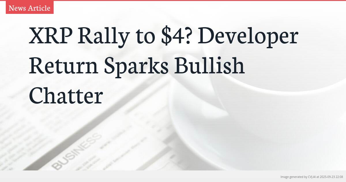XRP Rally to $4? Developer Return Sparks Bullish Chatter