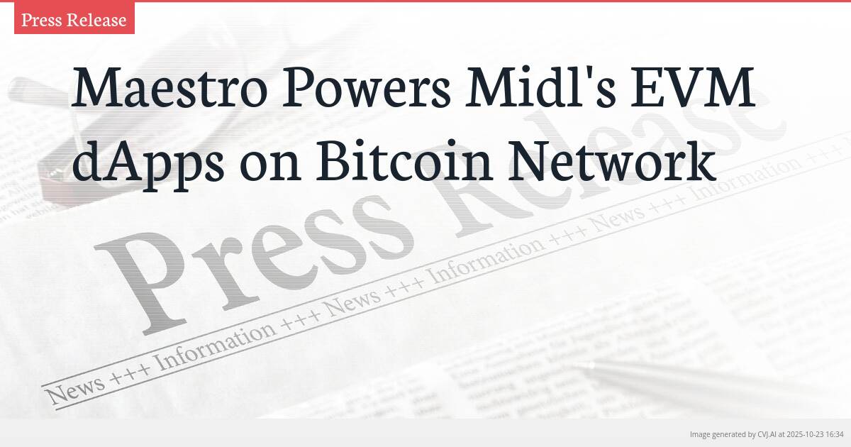 Maestro Powers Midl’s EVM dApps on Bitcoin Network
