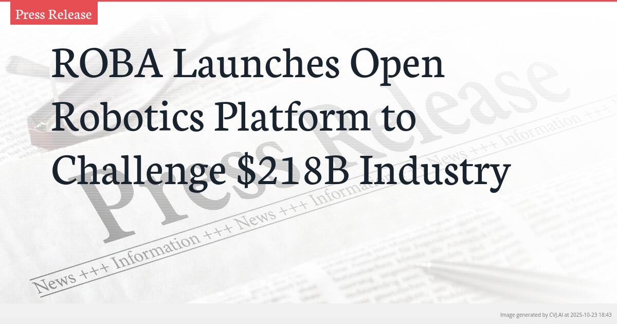 ROBA Launches Open Robotics Platform to Challenge $218B Industry