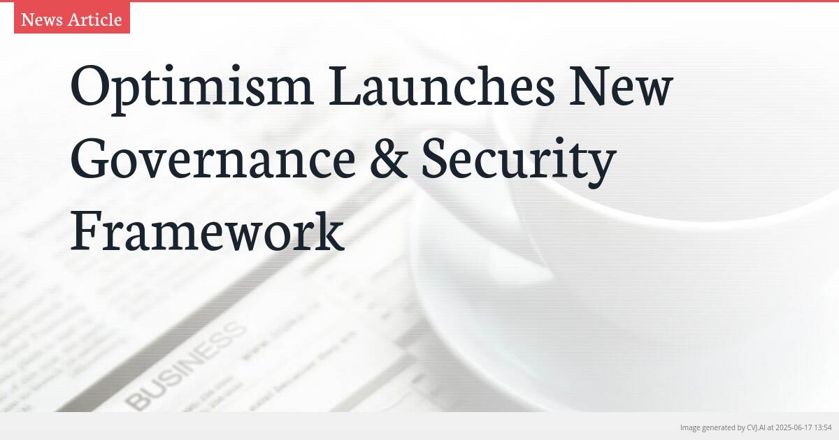 Optimism Launches New Governance & Security Framework
