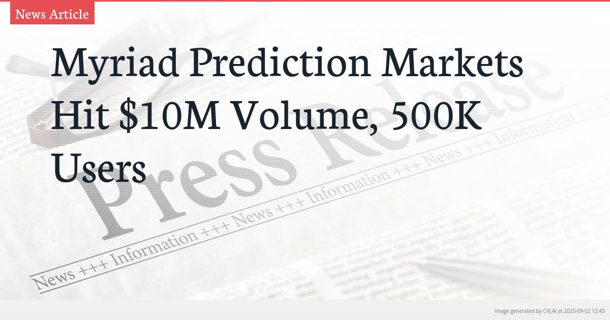 Myriad Prediction Markets Hit $10M Volume, 500K Users