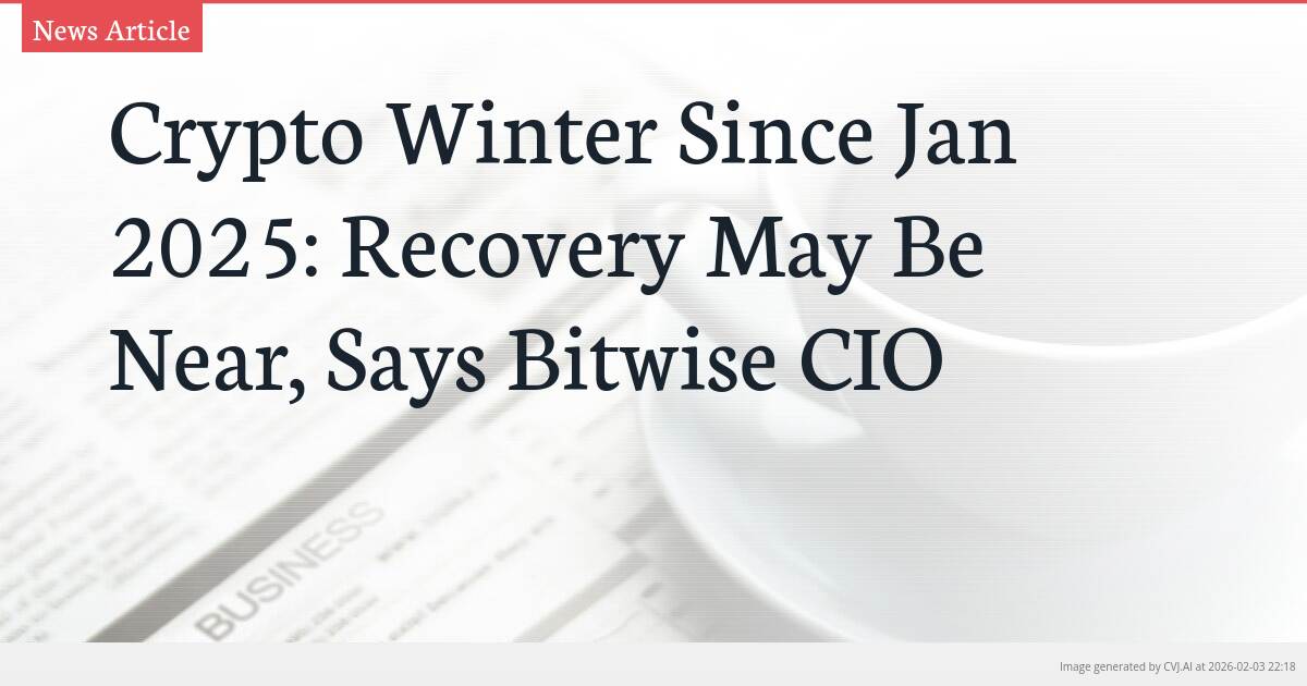 Crypto Winter Since Jan 2025: Recovery May Be Near, Says Bitwise CIO
