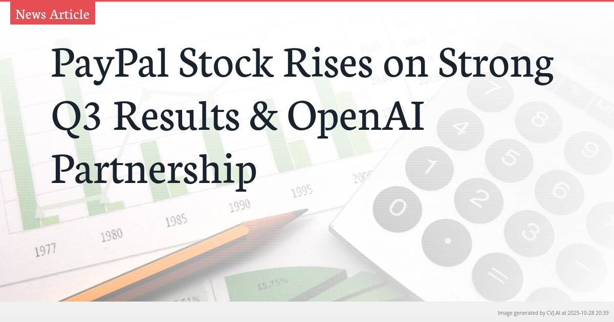 PayPal Stock Rises on Strong Q3 Results & OpenAI Partnership