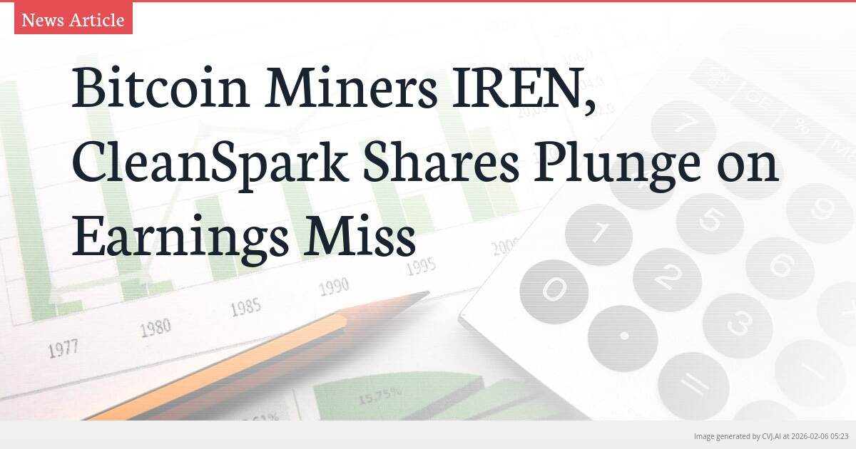 Bitcoin Miners IREN, CleanSpark Shares Plunge on Earnings Miss