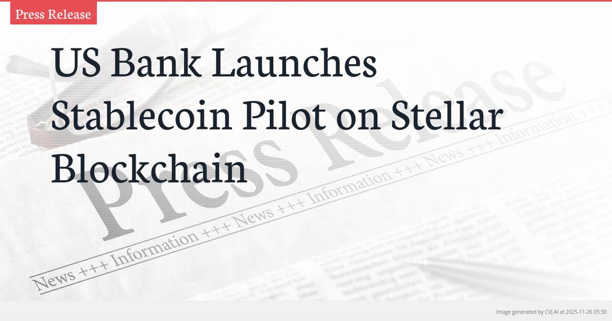 US Bank Launches Stablecoin Pilot on Stellar Blockchain
