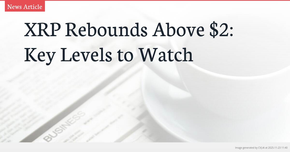 XRP Rebounds Above $2: Key Levels to Watch