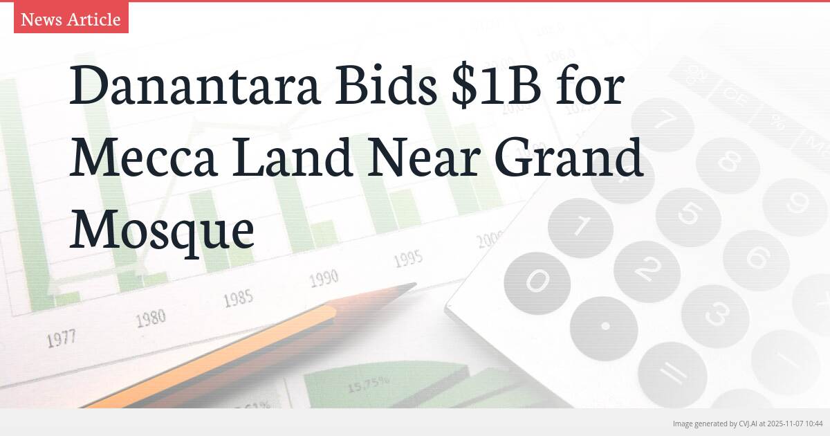 Danantara Bids $1B for Mecca Land Near Grand Mosque