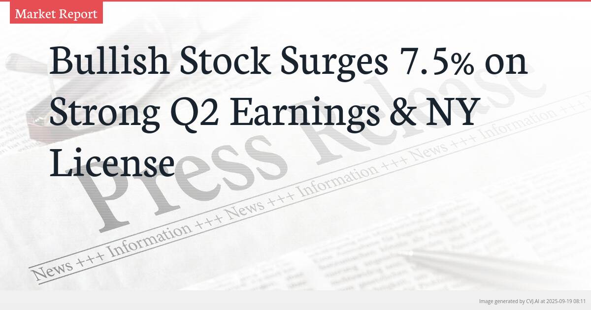 Bullish Stock Surges 7.5% on Strong Q2 Earnings & NY License