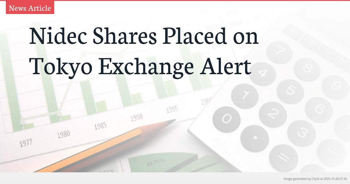 Nidec Shares Placed on Tokyo Exchange Alert