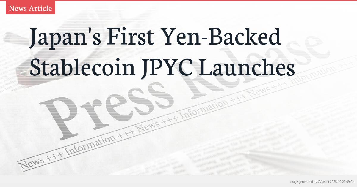 Japan’s First Yen-Backed Stablecoin JPYC Launches