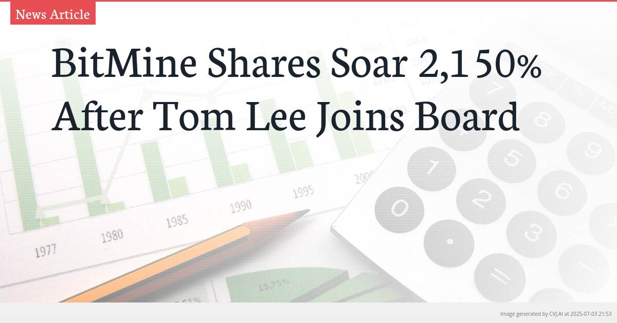 BitMine Shares Soar 2,150% After Tom Lee Joins Board
