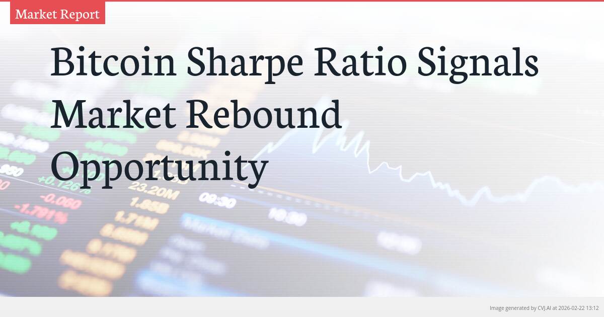 Bitcoin Sharpe Ratio Signals Market Rebound Opportunity