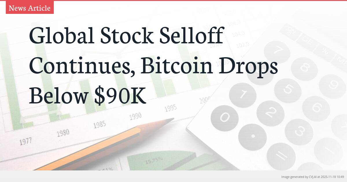 Global Stock Selloff Continues, Bitcoin Drops Below $90K