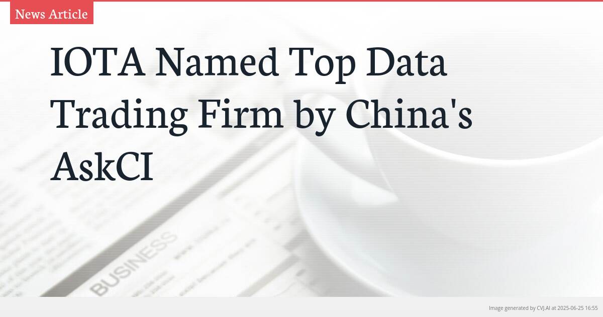 IOTA Named Top Data Trading Firm by China’s AskCI
