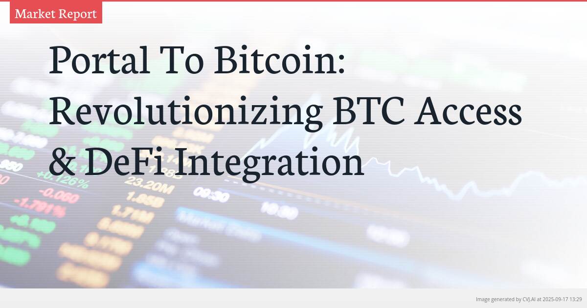 Portal To Bitcoin: Revolutionizing BTC Access & DeFi Integration