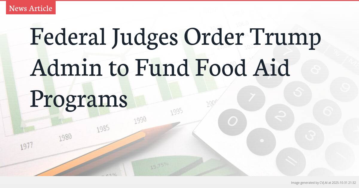 Federal Judges Order Trump Admin to Fund Food Aid Programs