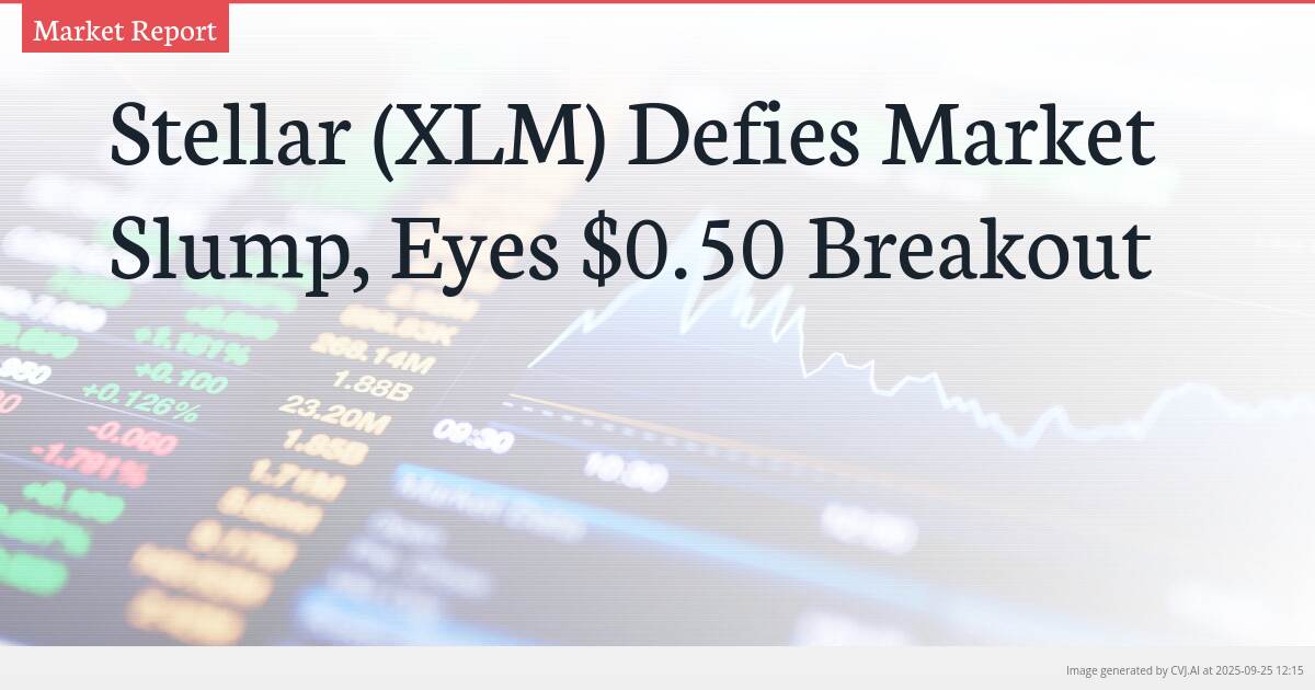 Stellar (XLM) Defies Market Slump, Eyes $0.50 Breakout