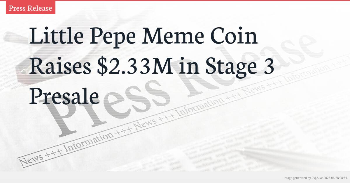 Little Pepe Meme Coin Raises $2.33M in Stage 3 Presale