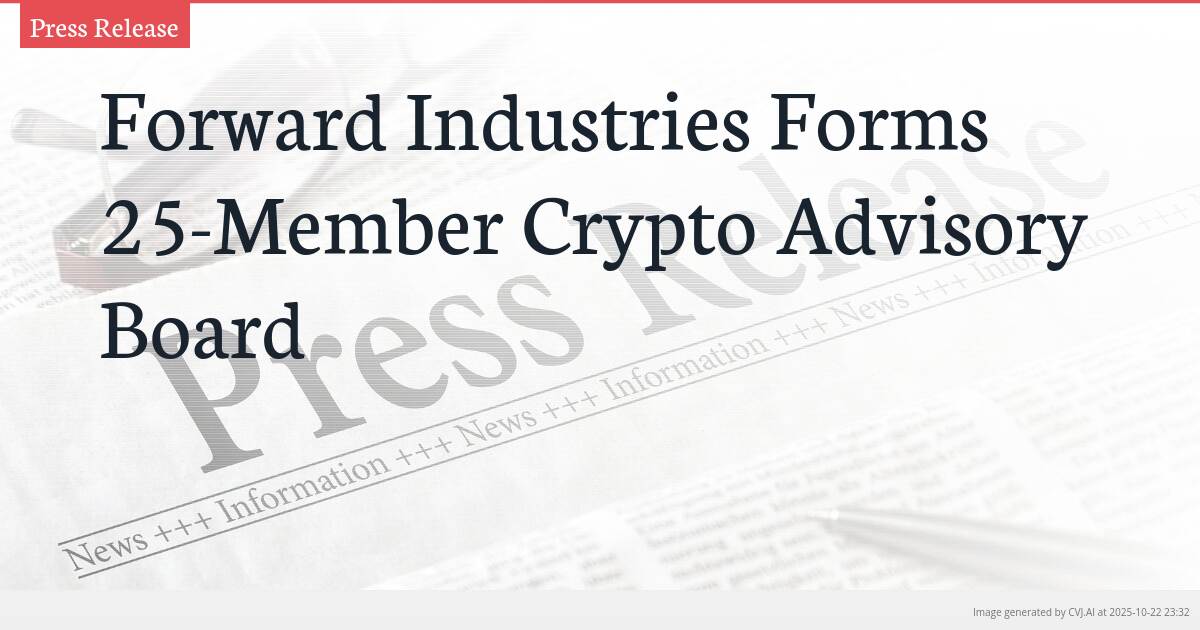 Forward Industries Forms 25-Member Crypto Advisory Board