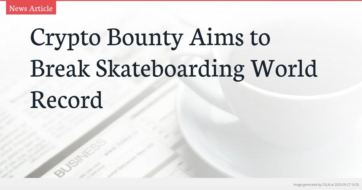 Crypto Bounty Aims to Break Skateboarding World Record