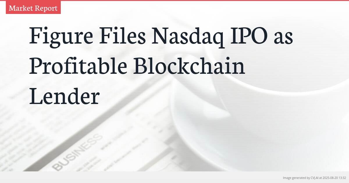 Figure Files Nasdaq IPO as Profitable Blockchain Lender