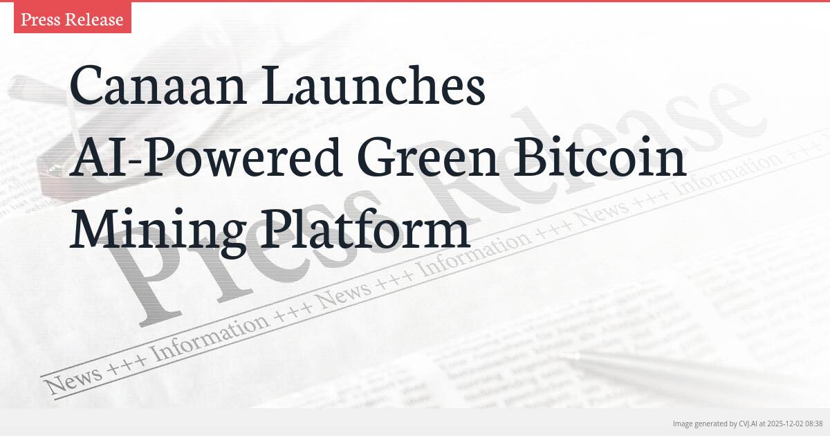 Canaan Launches AI-Powered Green Bitcoin Mining Platform