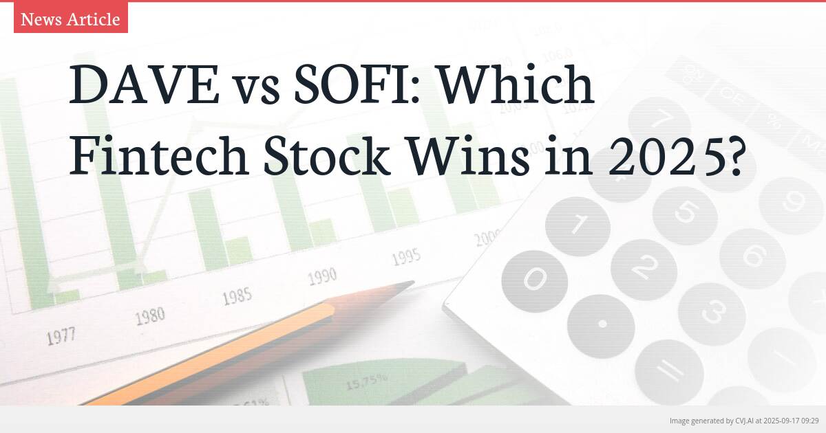 DAVE vs SOFI: Which Fintech Stock Wins in 2025?