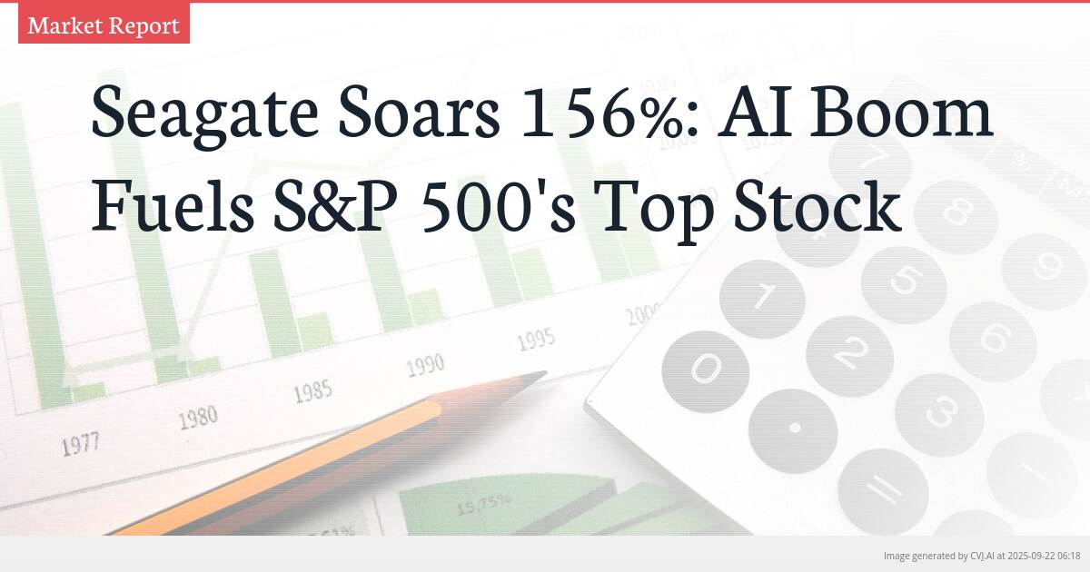 Seagate Soars 156%: AI Boom Fuels S&P 500’s Top Stock
