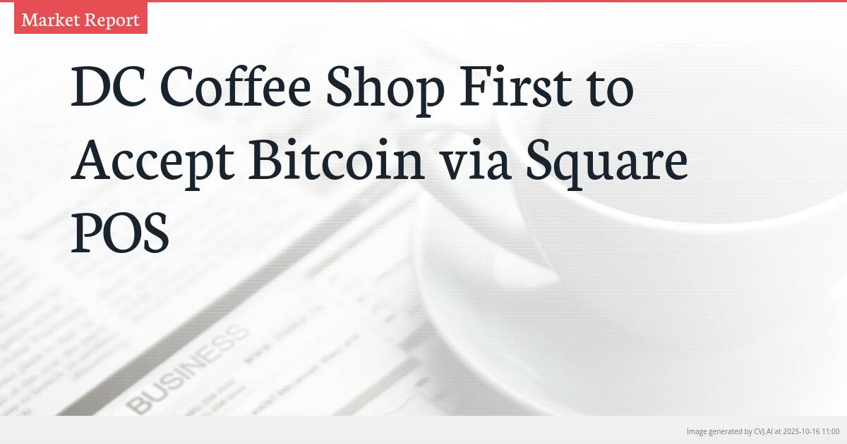 DC Coffee Shop First to Accept Bitcoin via Square POS