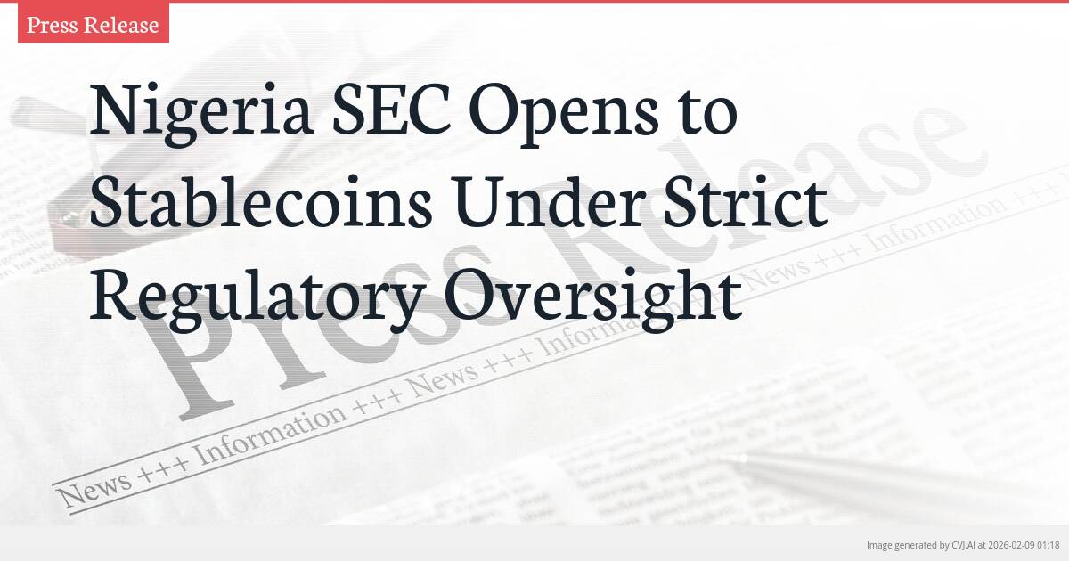 Nigeria SEC Opens to Stablecoins Under Strict Regulatory Oversight