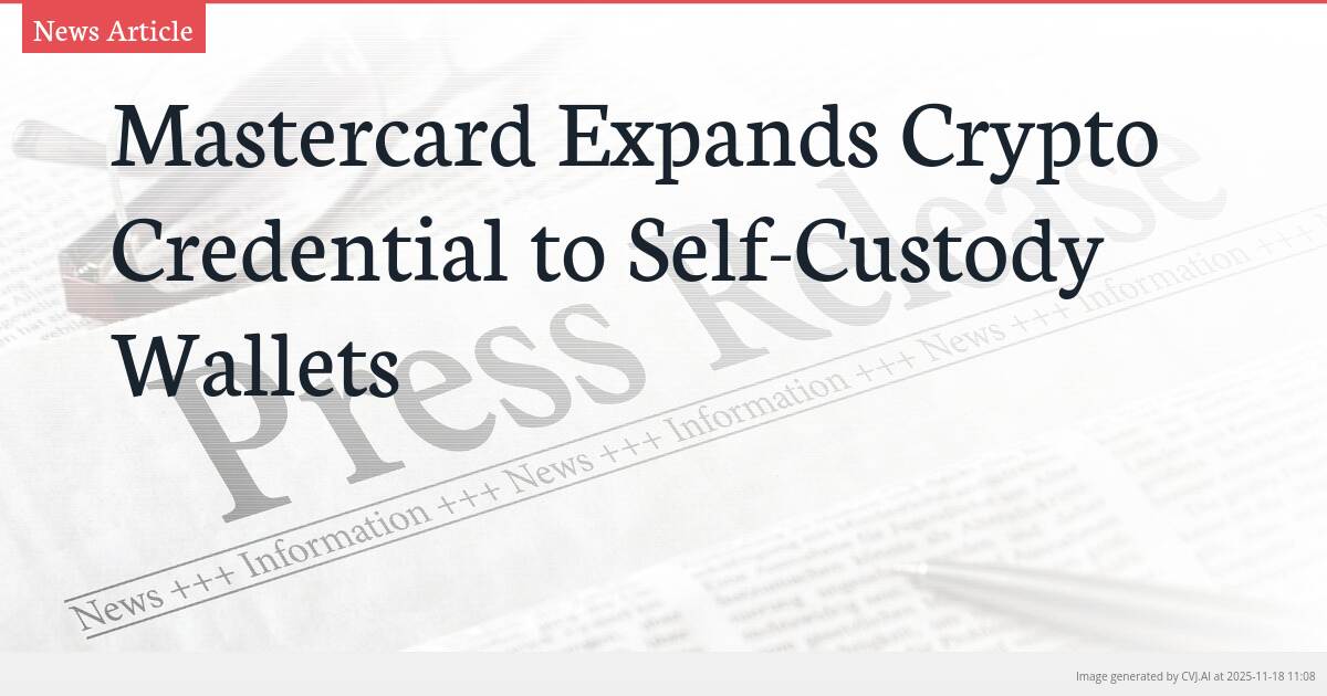 Mastercard Expands Crypto Credential to Self-Custody Wallets