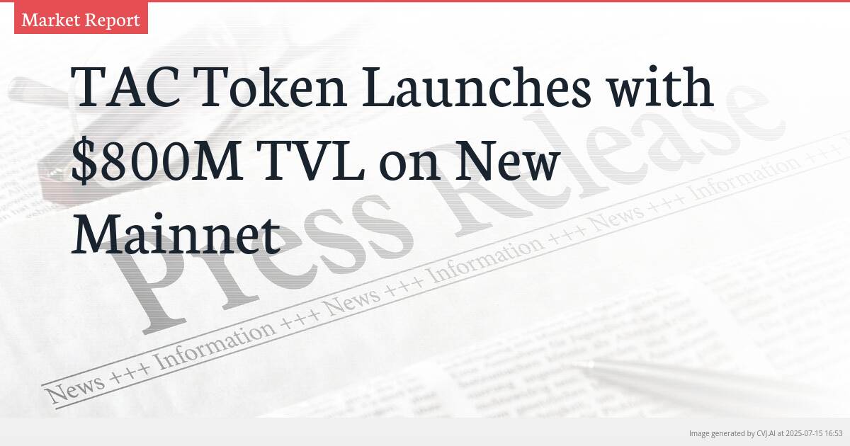 TAC Token Launches with $800M TVL on New Mainnet